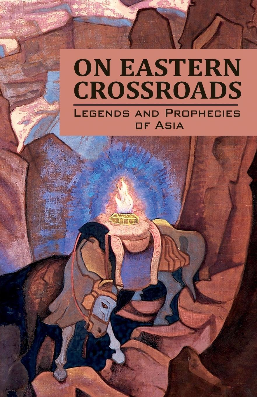 Cover: 9781946742308 | On Eastern Crossroads | Legends and Prophecies of Asia | Society