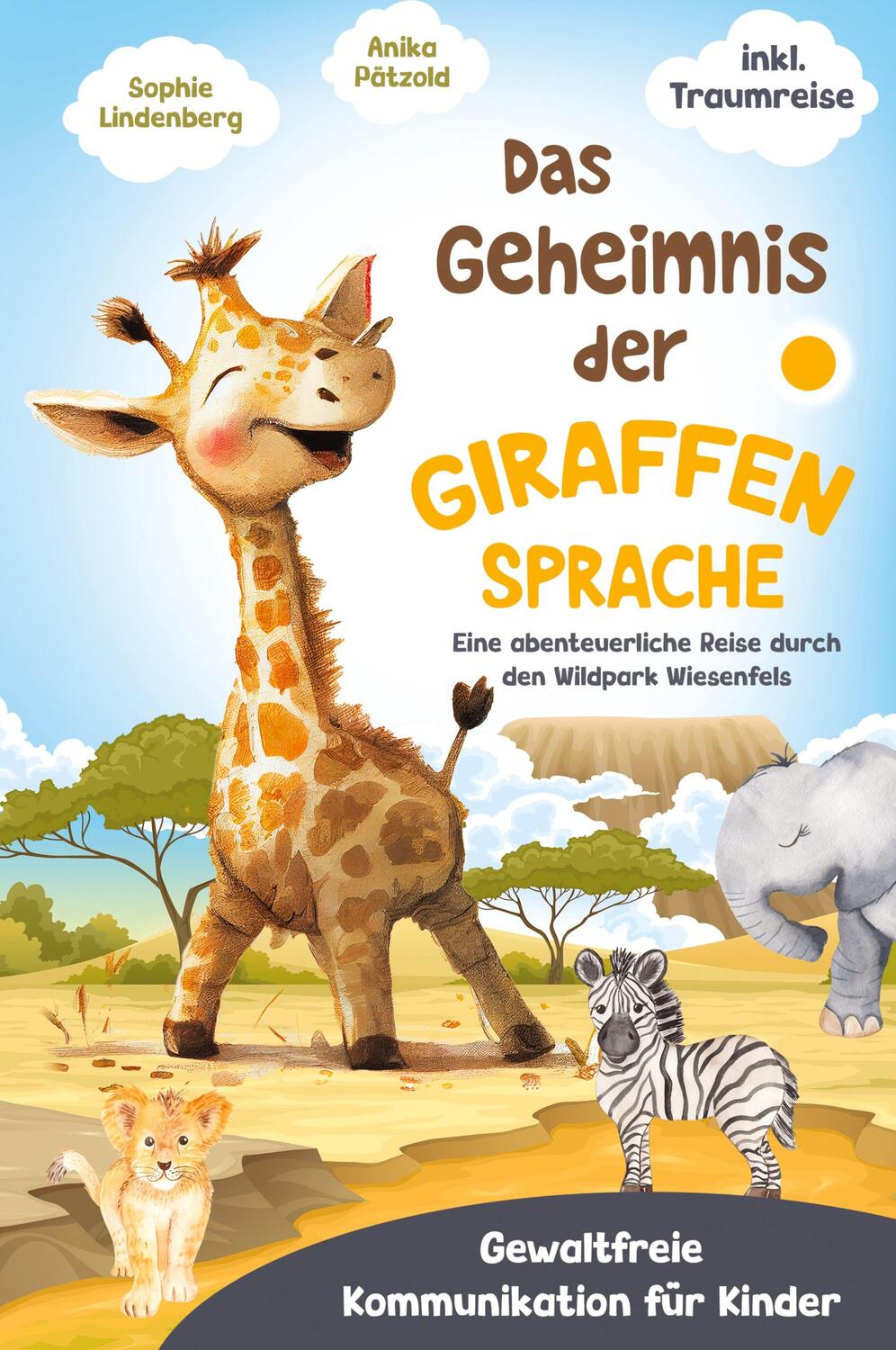 Cover: 9783949772702 | Das Geheimnis der Giraffensprache | Anika Pätzold (u. a.) | Buch