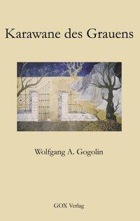 Cover: 9783831140206 | Karawane des Grauens | Wolfgang A. Gogolin | Taschenbuch | Paperback