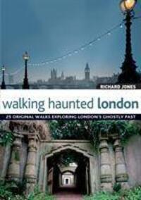 Cover: 9781847735386 | Walking Haunted London | Richard Jones | Taschenbuch | Englisch | 2009