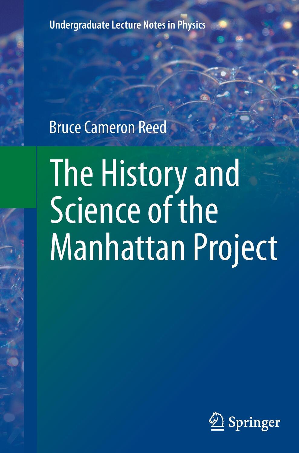 Cover: 9783662509142 | The History and Science of the Manhattan Project | Bruce Cameron Reed