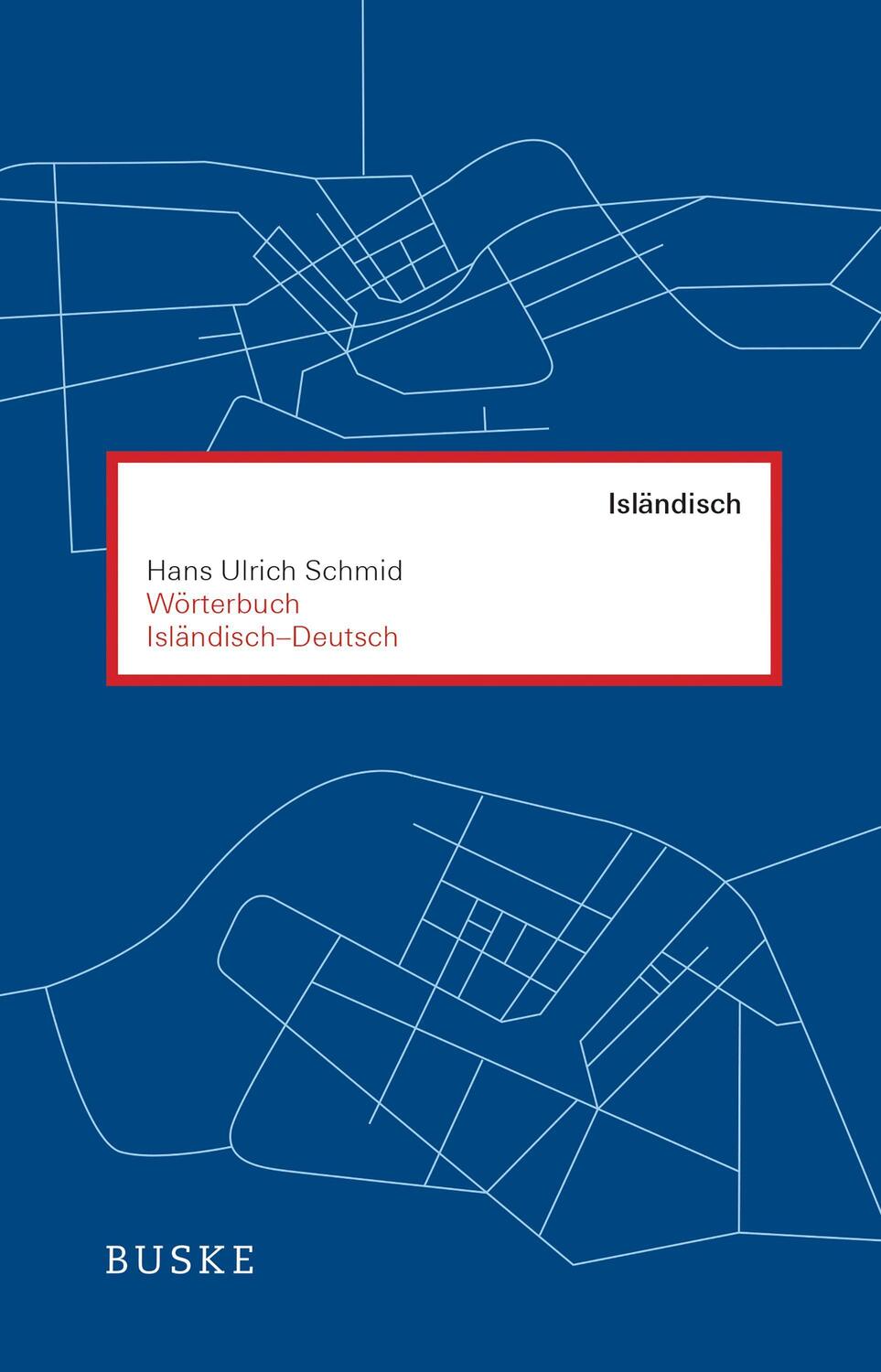 Wörterbuch Isländisch-Deutsch - Schmid, Hans Ulrich