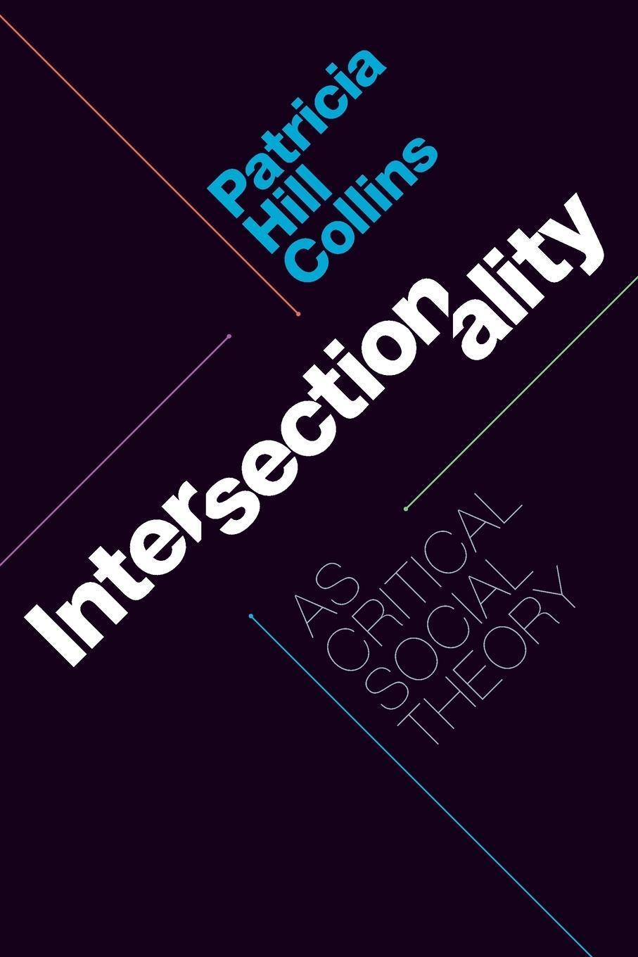 Cover: 9781478006466 | Intersectionality as Critical Social Theory | Patricia Hill Collins