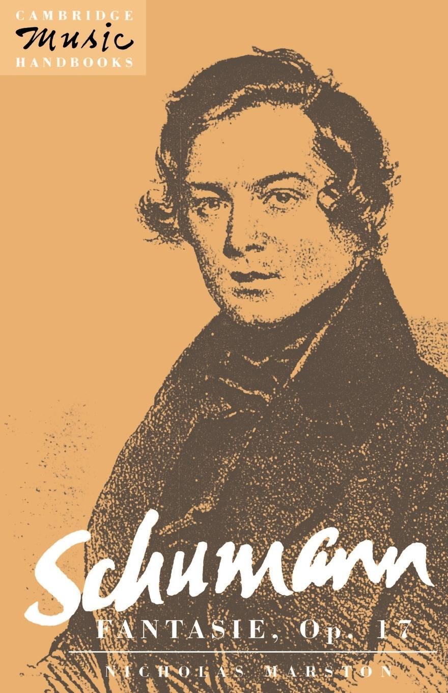Cover: 9780521398923 | Schumann | Fantasie, Op. 17 | Nicholas Marston | Taschenbuch | 2003
