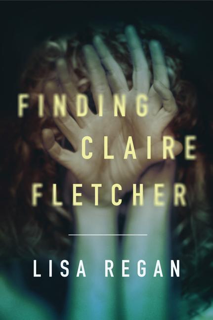 Cover: 9781542046107 | Finding Claire Fletcher | Lisa Regan | Taschenbuch | Englisch | 2017