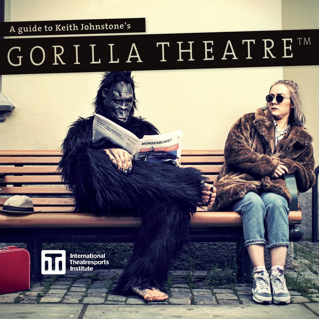 Cover: 9780995955523 | A Guide to Keith Johnstone's Gorilla Theatre | Patti Stiles | Buch
