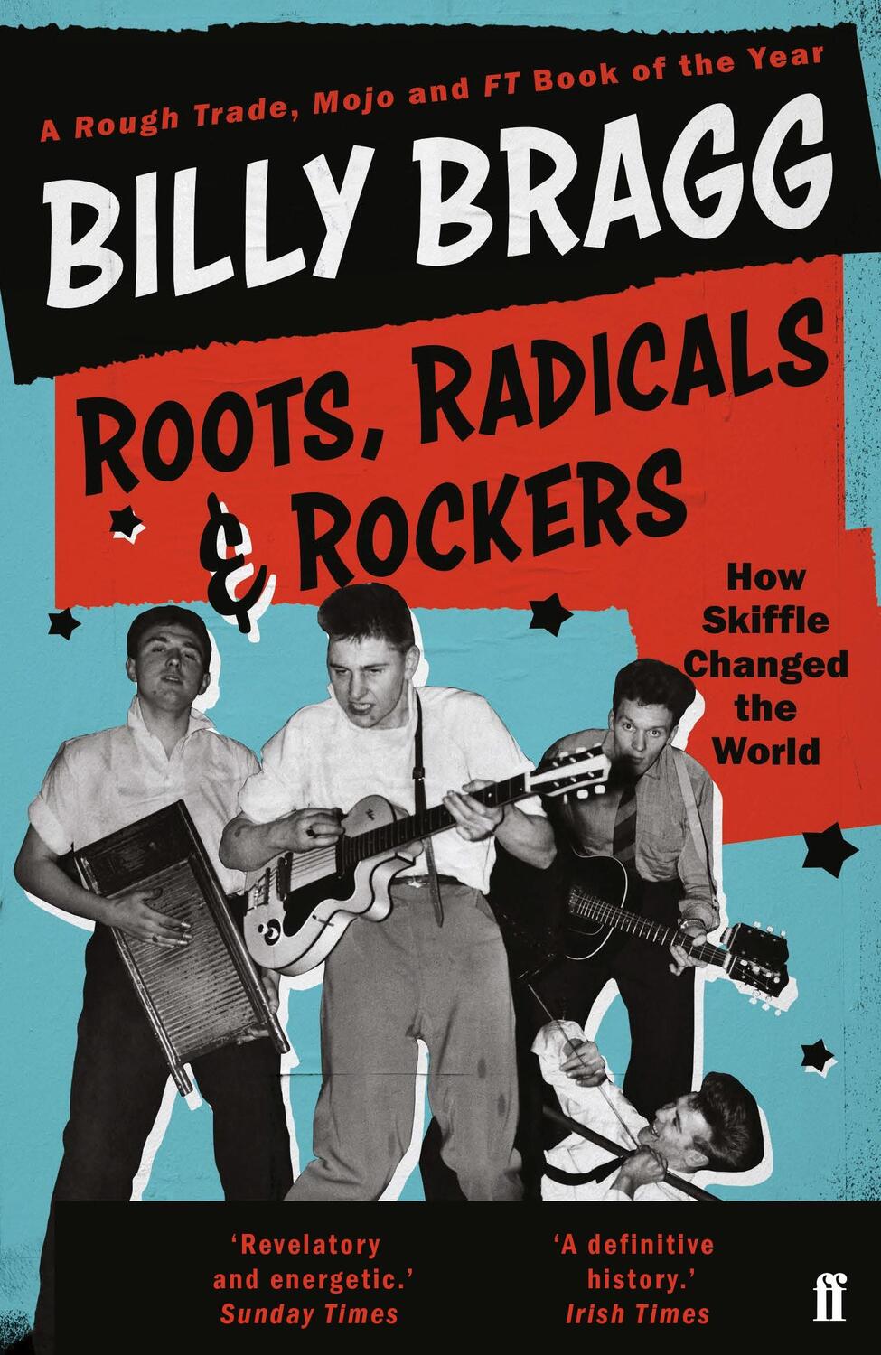 Cover: 9780571327751 | Roots, Radicals and Rockers | How Skiffle Changed the World | Bragg