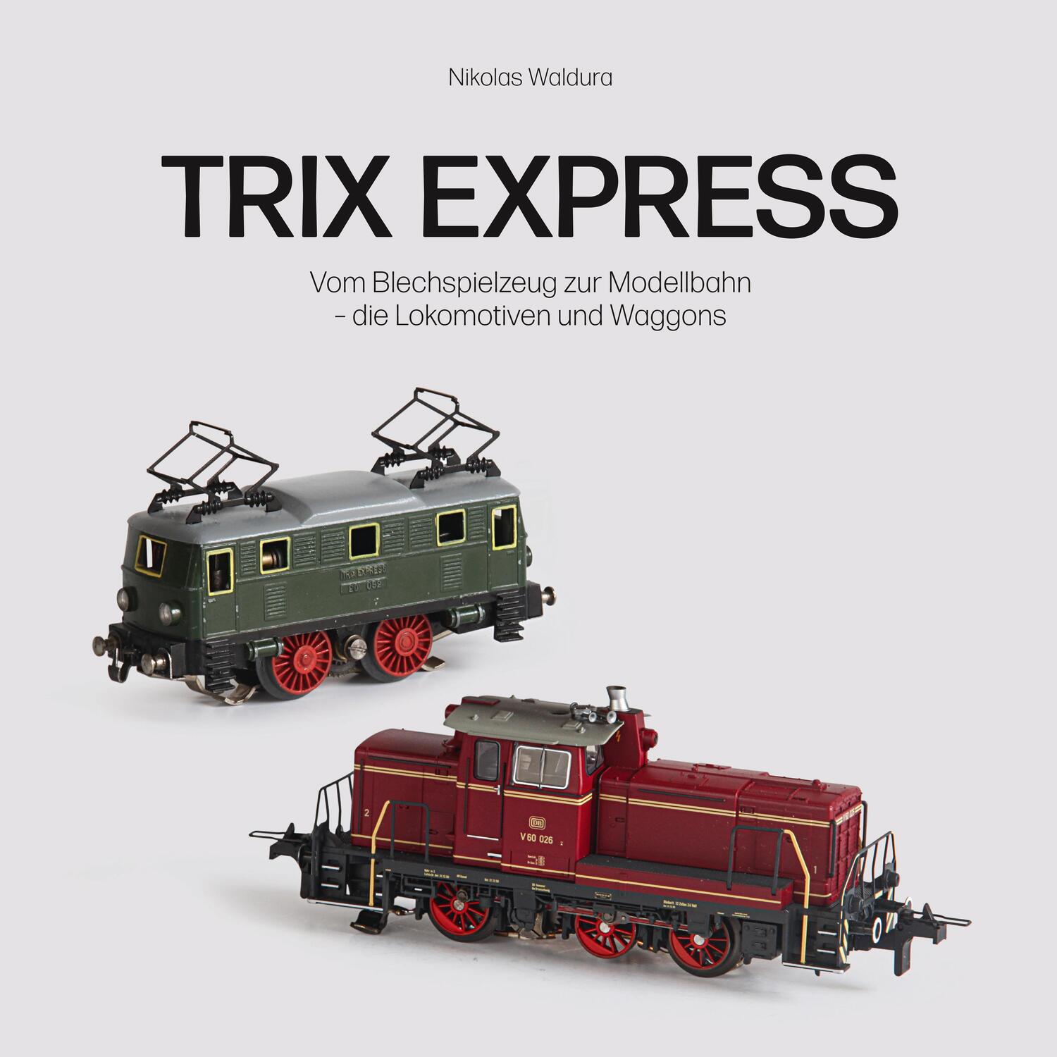 Cover: 9783948264093 | Trix Express | Nikolas Waldura | Buch | 344 S. | Deutsch | 2021