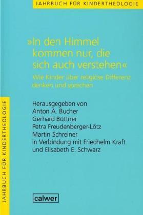 Cover: 9783766840974 | Jahrbuch für Kindertheologie / 'In den Himmel kommen nur, die sich...