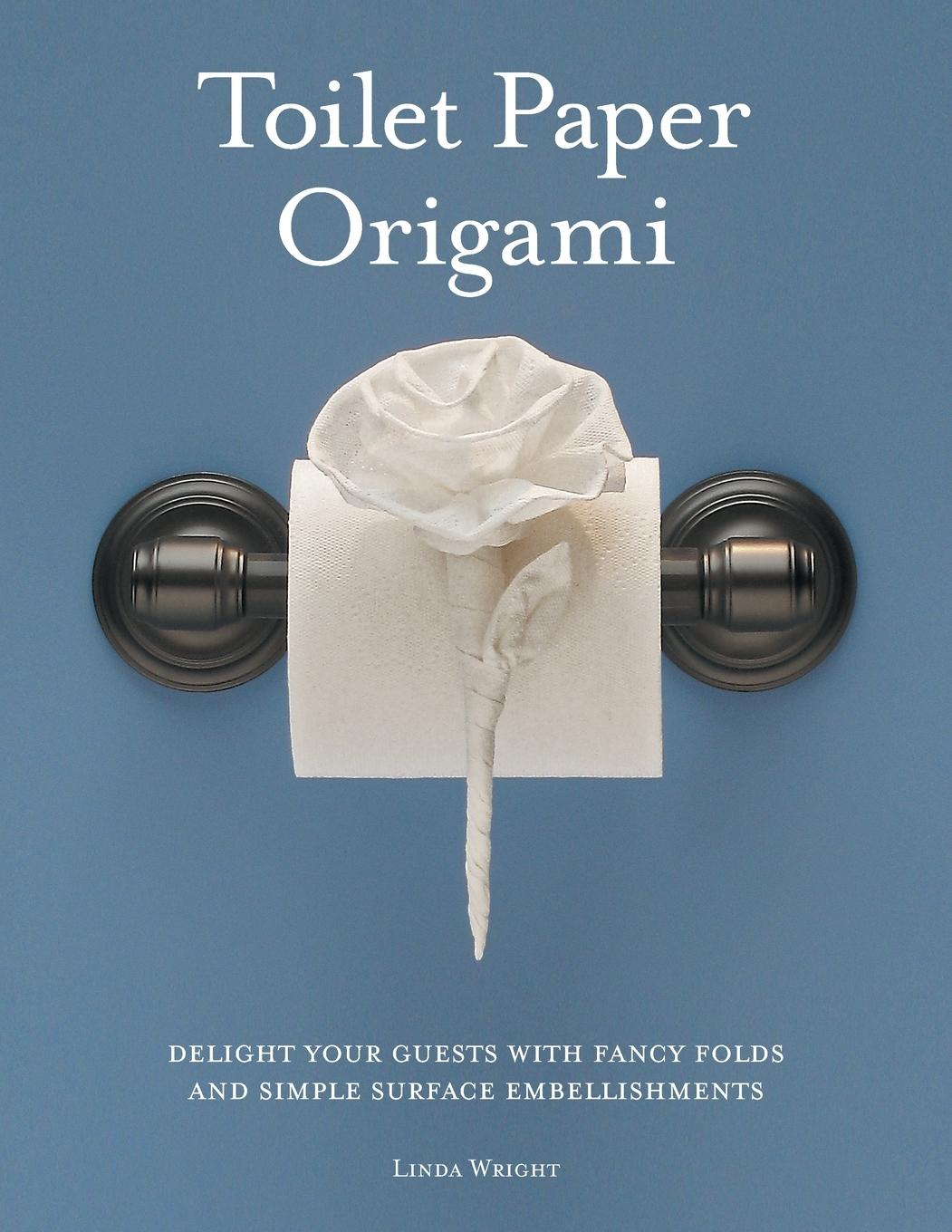 Cover: 9780980092318 | Toilet Paper Origami | Linda Wright | Taschenbuch | Paperback | 2008