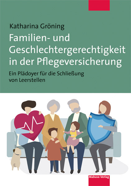 Cover: 9783863216030 | Familien- und Geschlechtergerechtigkeit in der Pflegeversicherung