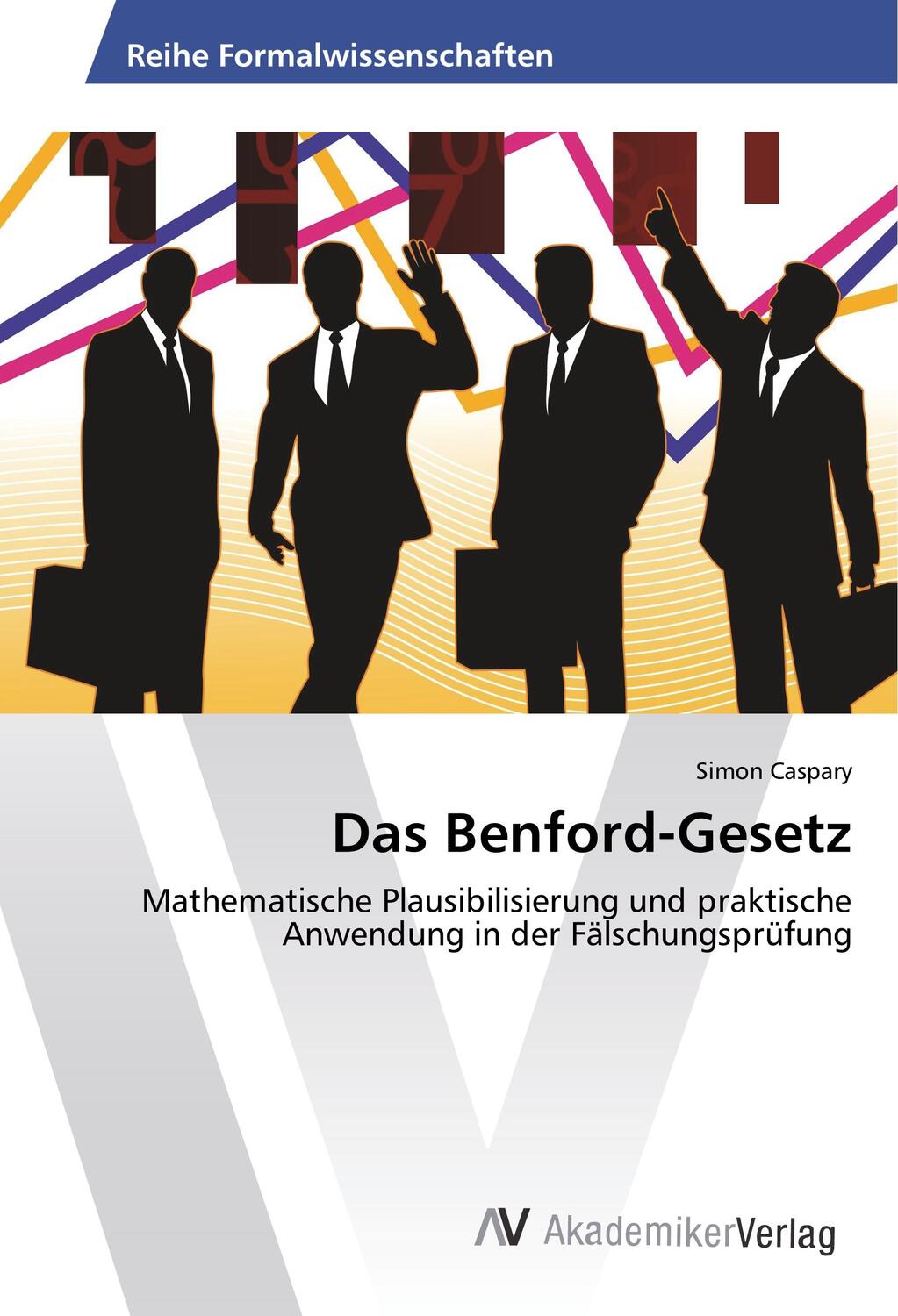 Cover: 9783639470994 | Das Benford-Gesetz | Simon Caspary | Taschenbuch | Paperback | 120 S.