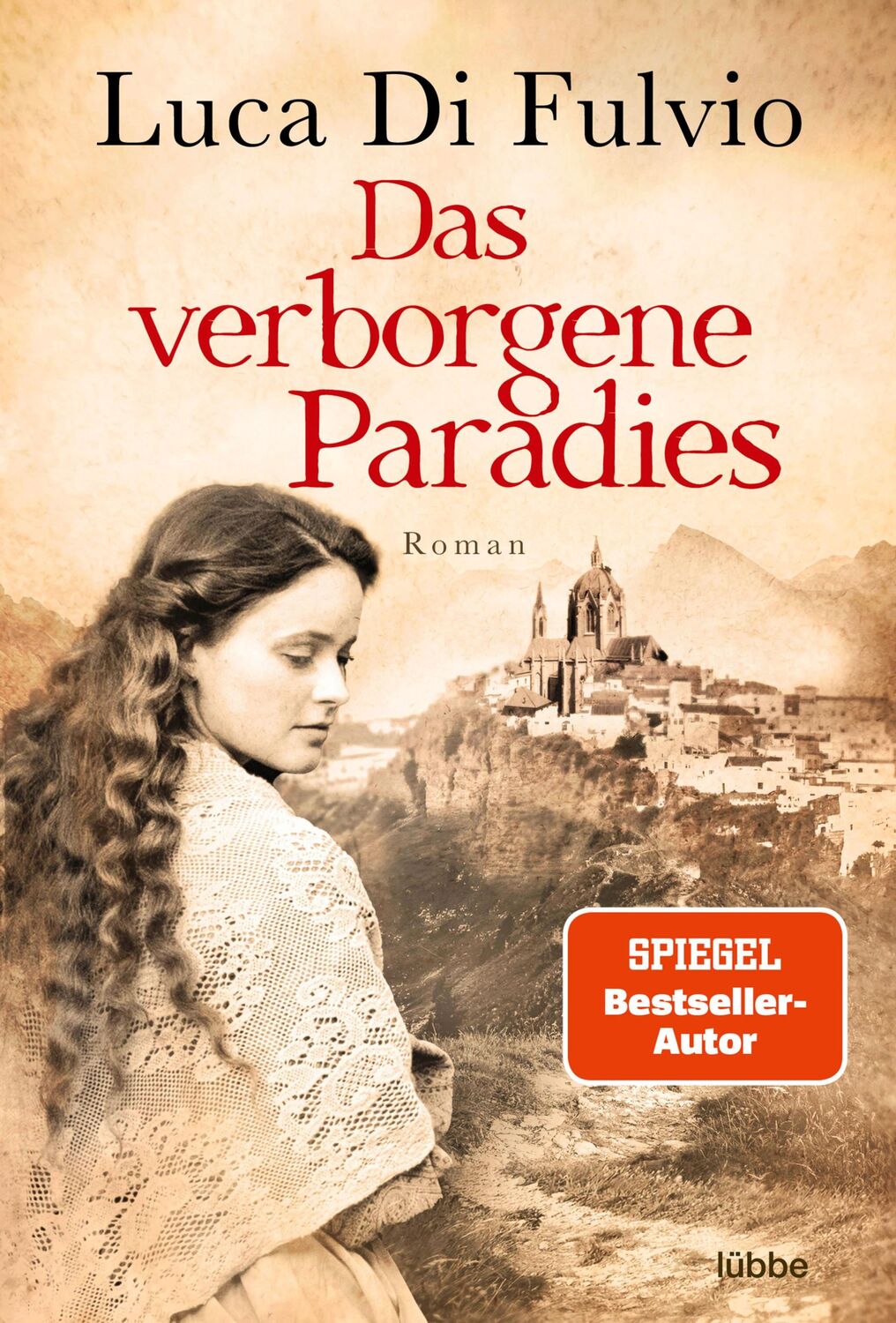 Cover: 9783404187751 | Das verborgene Paradies | Roman | Luca Di Fulvio | Taschenbuch | 2022