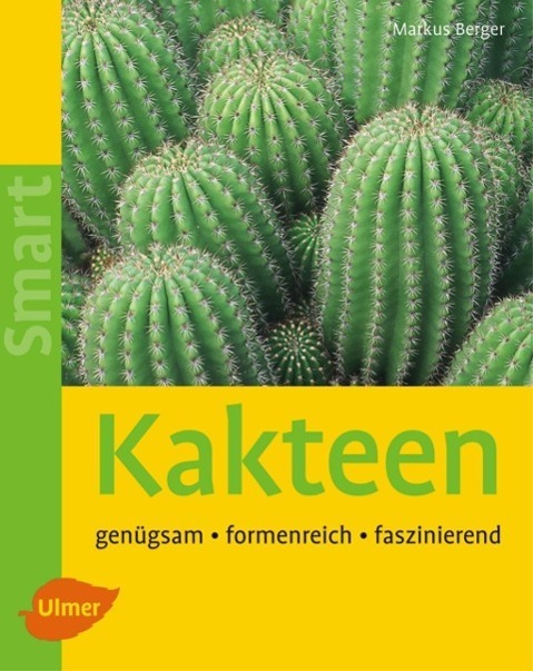 Cover: 9783800149971 | Kakteen | Genügsam, Formenreich, Faszinierend | Markus Berger | Buch