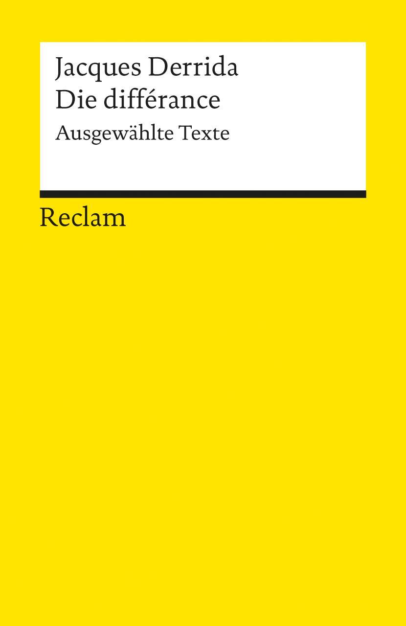 Cover: 9783150183380 | Die différance | Ausgewählte Texte | Jacques Derrida | Taschenbuch