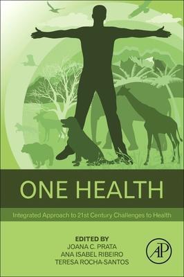 Cover: 9780128227947 | One Health | Integrated Approach to 21st Century Challenges to Health