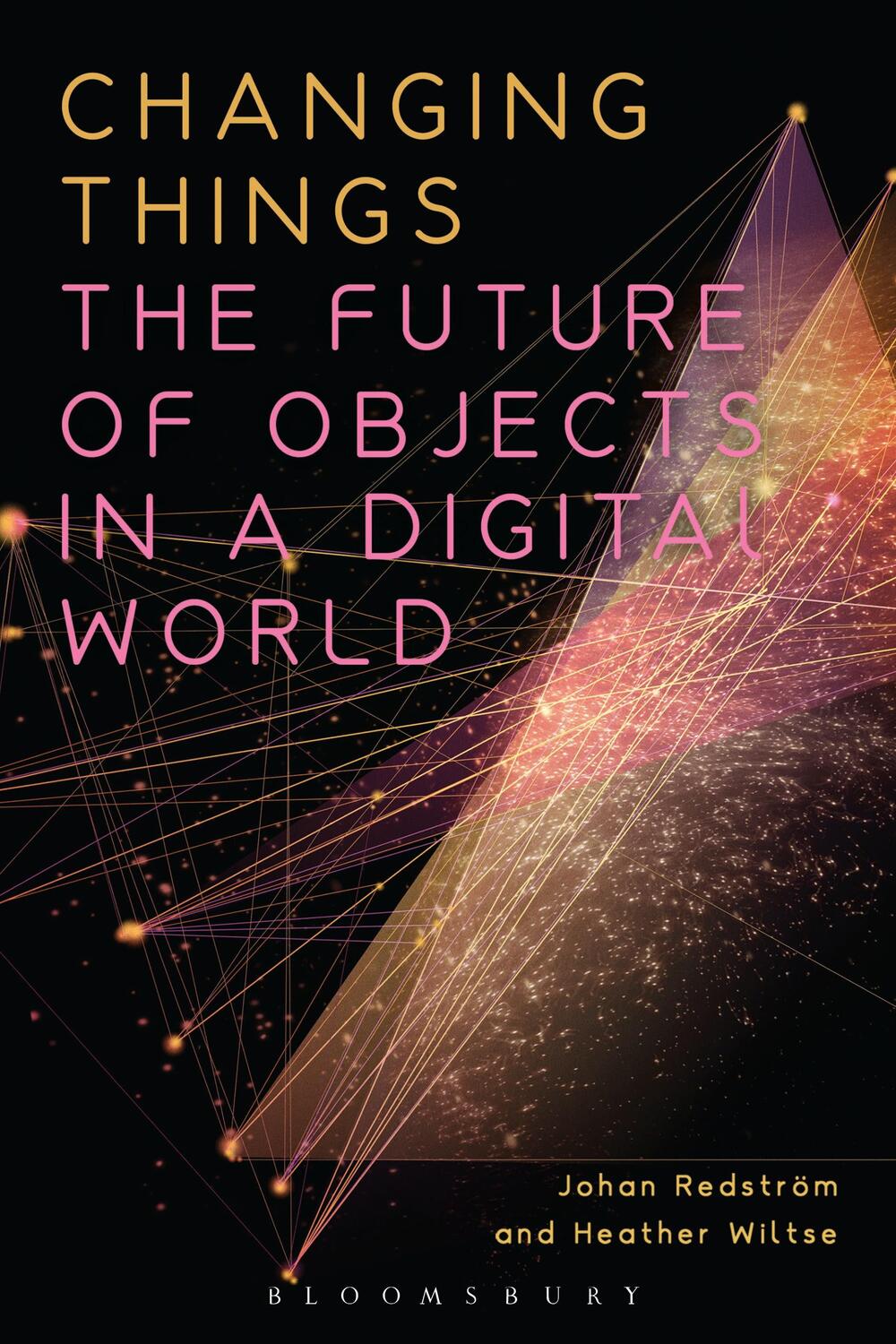 Cover: 9781350141032 | Changing Things | The Future of Objects in a Digital World | Buch