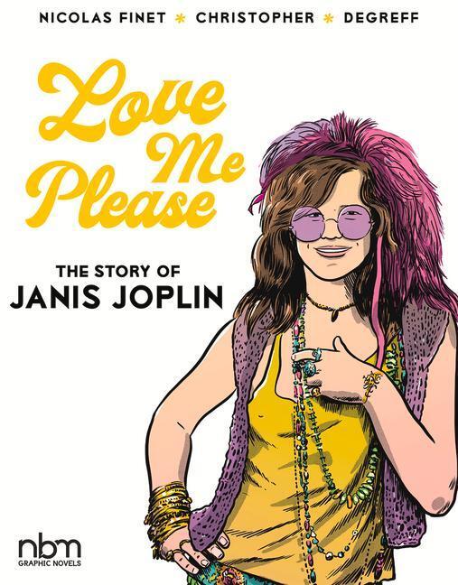 Cover: 9781681122762 | Love Me Please | The Story of Janis Joplin | Nicolas Finet | Buch
