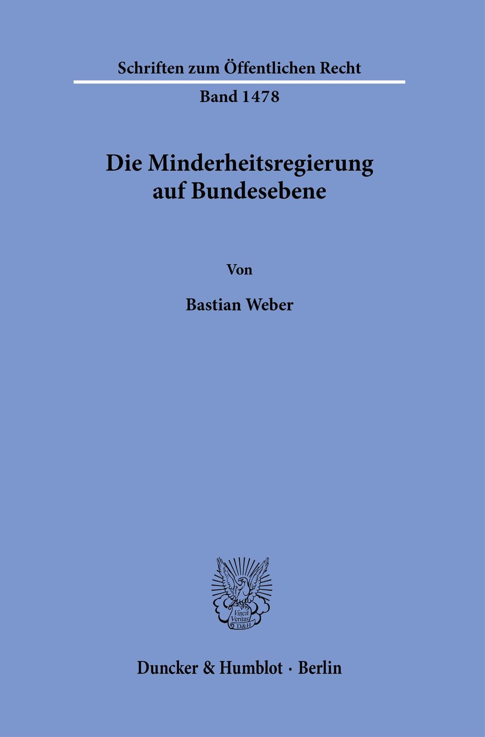 Cover: 9783428185863 | Die Minderheitsregierung auf Bundesebene | Bastian Weber | Taschenbuch