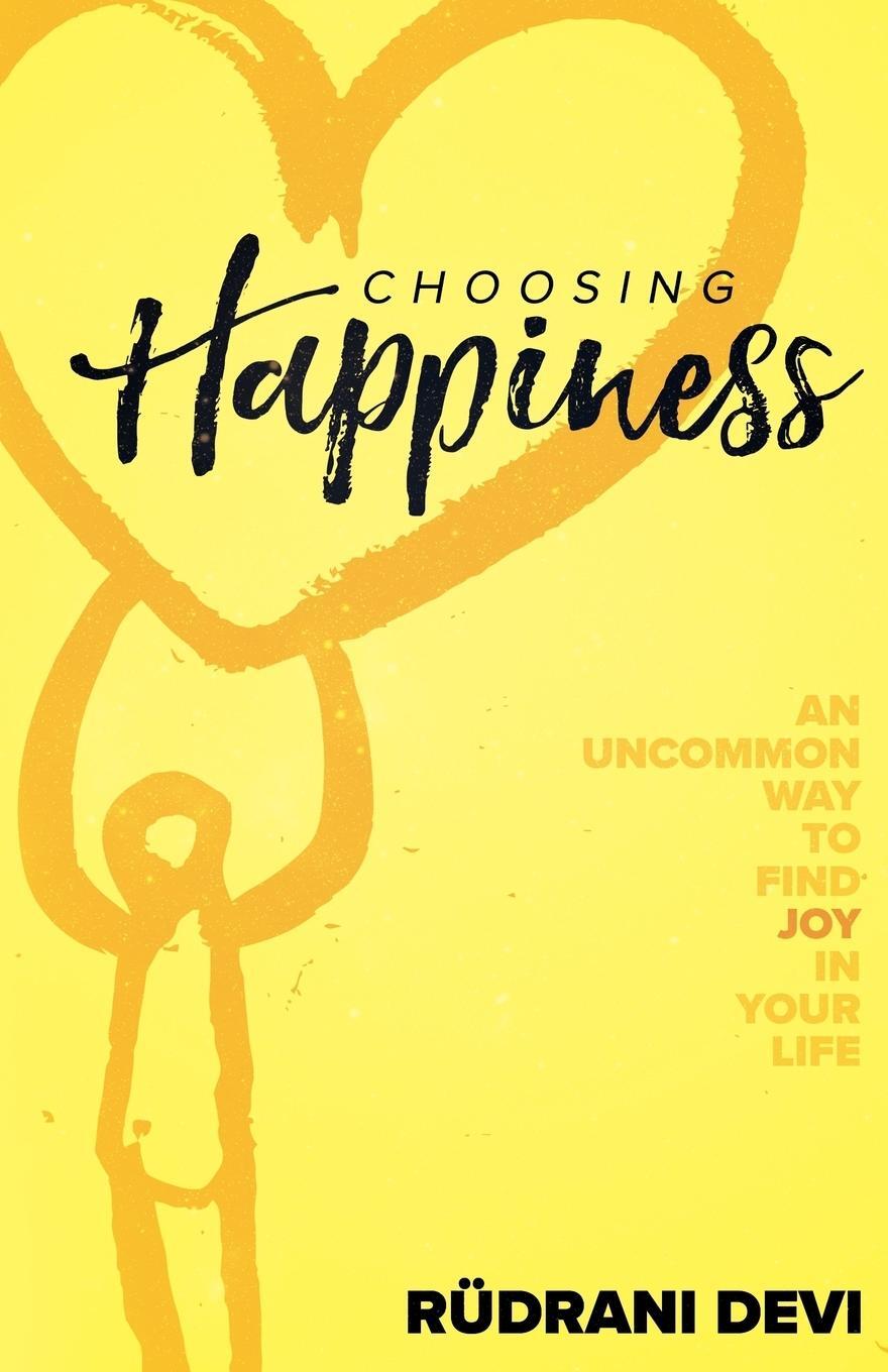 Cover: 9781634932769 | Choosing Happiness | Rudrani Devi | Taschenbuch | Paperback | Englisch