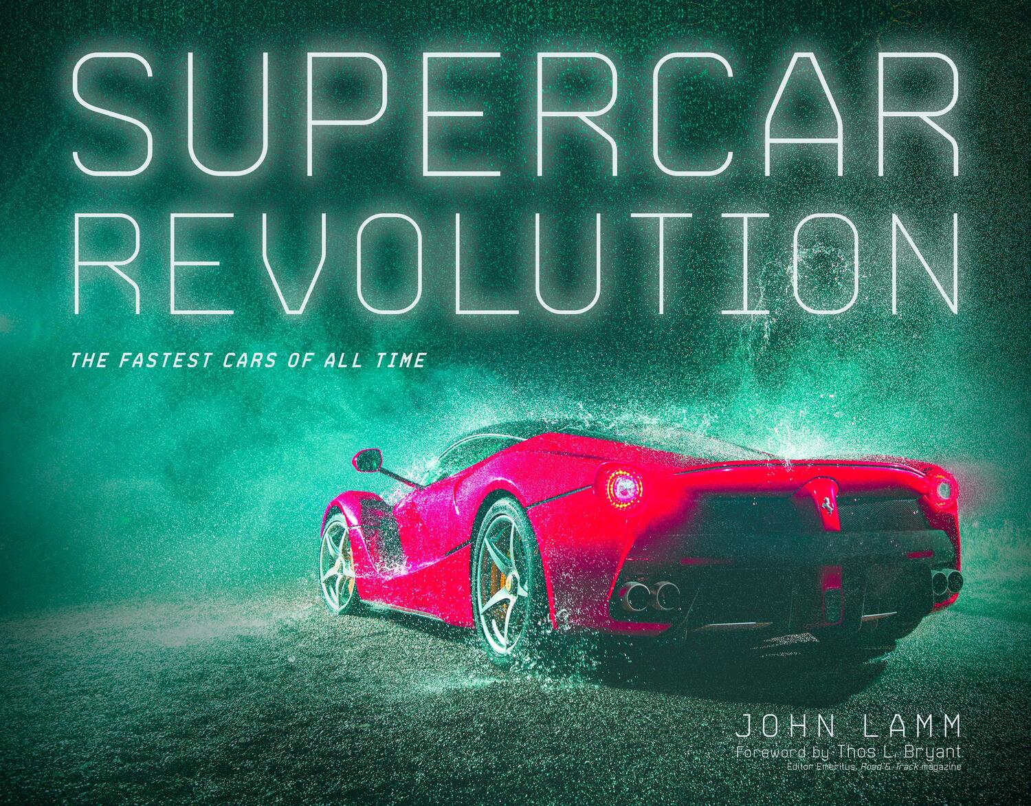 Cover: 9780760363348 | Supercar Revolution | The Fastest Cars of All Time | John Lamm | Buch