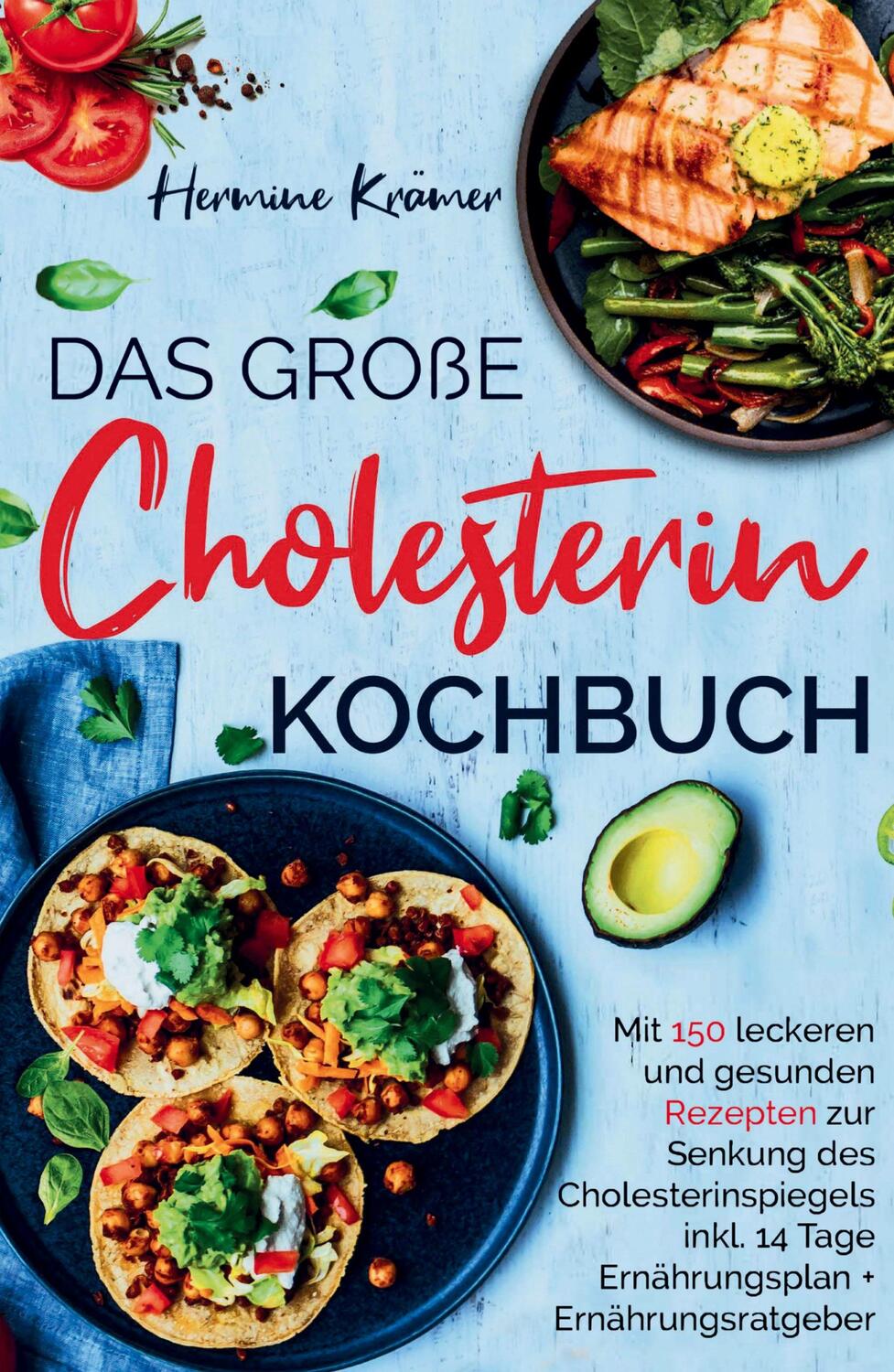 Cover: 9783347784949 | Das große Cholesterin Kochbuch - Mit 150 leckeren &amp; gesunden...