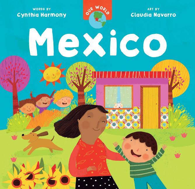 Cover: 9781646868476 | Our World: Mexico | Cynthia Harmony | Buch | Our World | Englisch