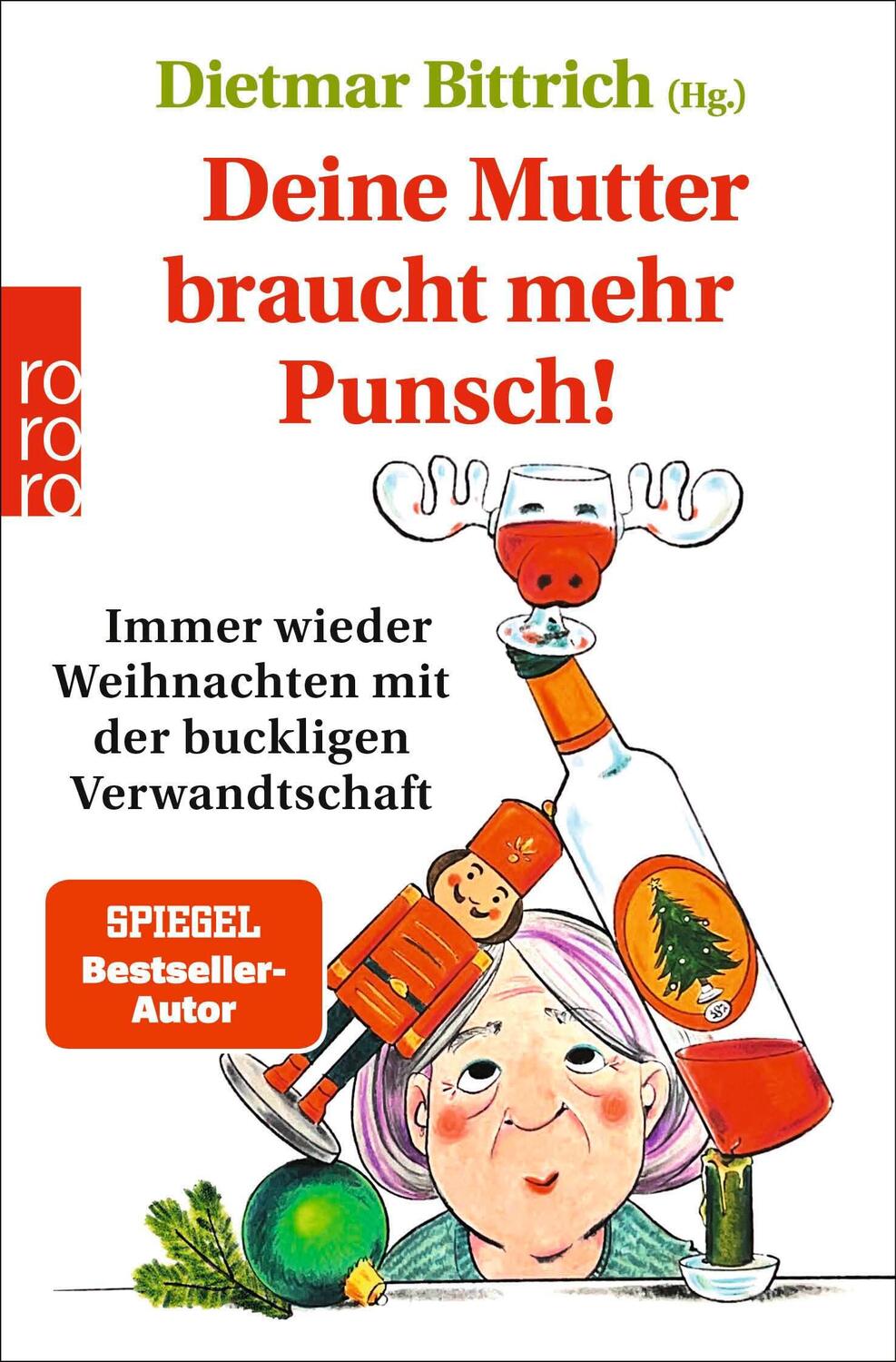 Cover: 9783499013058 | Deine Mutter braucht mehr Punsch! | Dietmar Bittrich | Taschenbuch