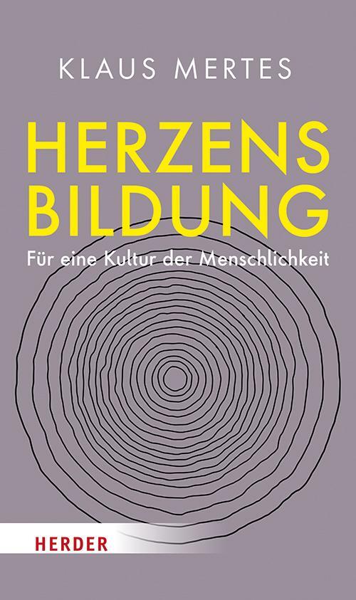 Cover: 9783451397929 | Herzensbildung | Für eine Kultur der Menschlichkeit | Klaus Mertes