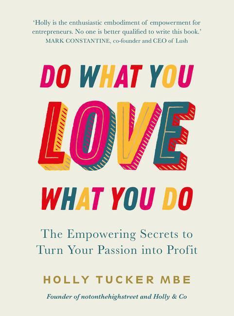 Cover: 9780753558027 | Do What You Love, Love What You Do: The Empowering Secrets to Turn...