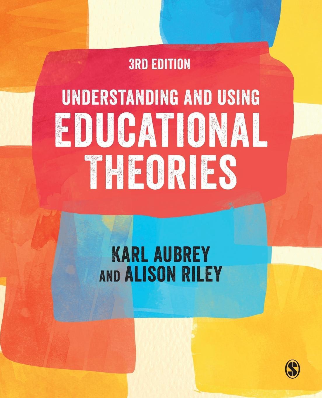 Cover: 9781529761306 | Understanding and Using Educational Theories | Karl Aubrey (u. a.)