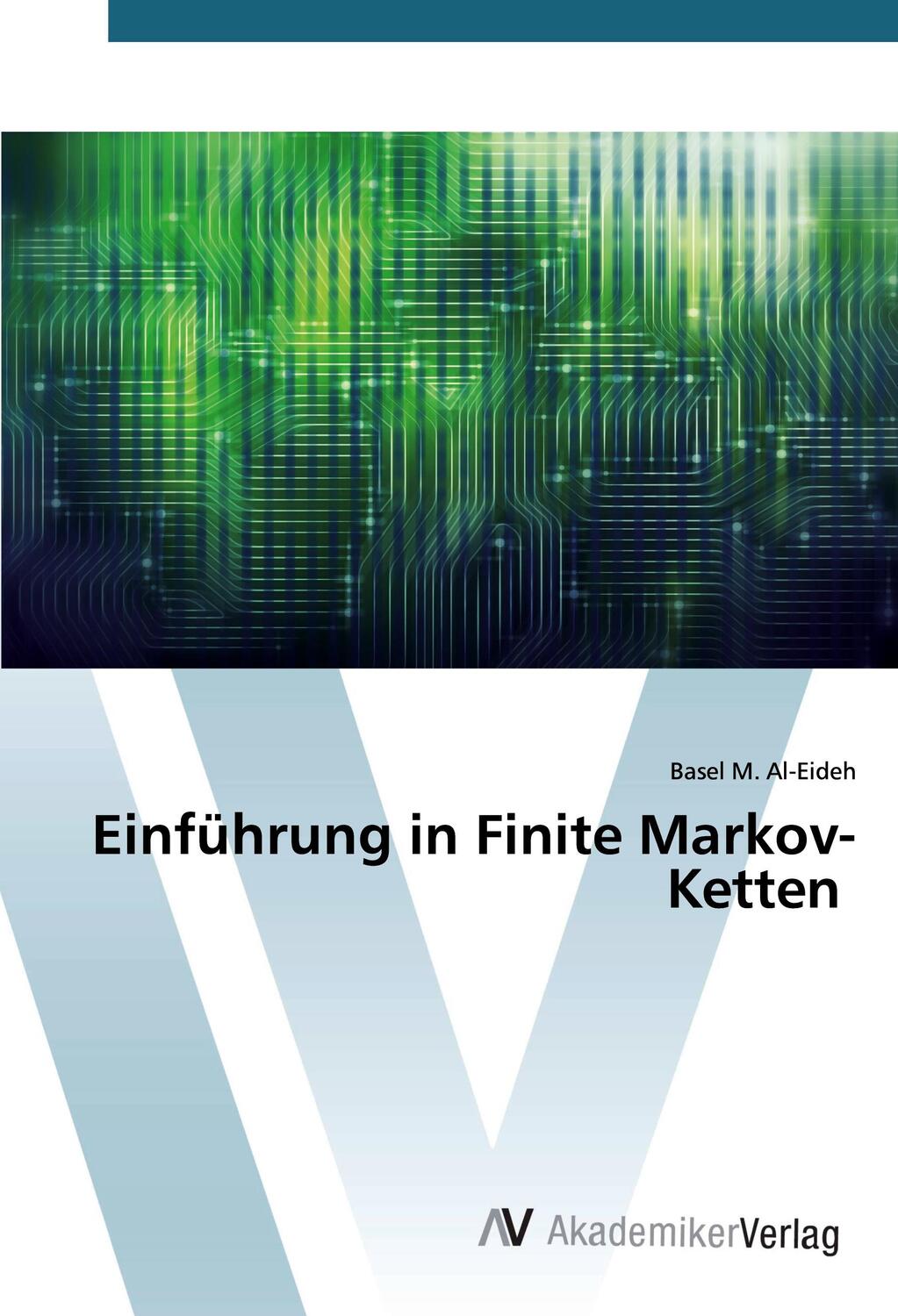 Cover: 9786202229869 | Einführung in Finite Markov-Ketten | Basel M. Al-Eideh | Taschenbuch