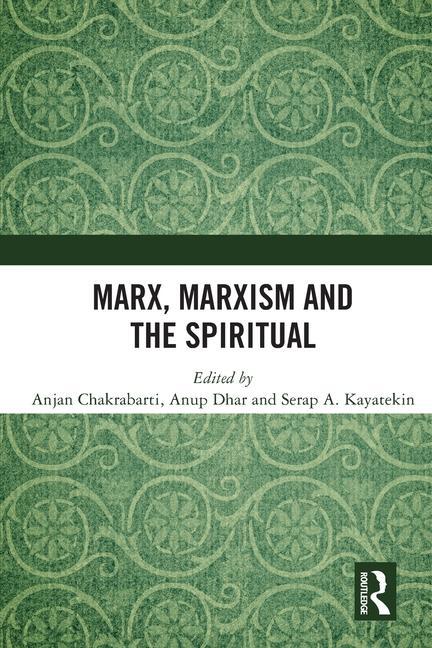 Cover: 9780367504496 | Marx, Marxism and the Spiritual | Anjan Chakrabarti (u. a.) | Buch