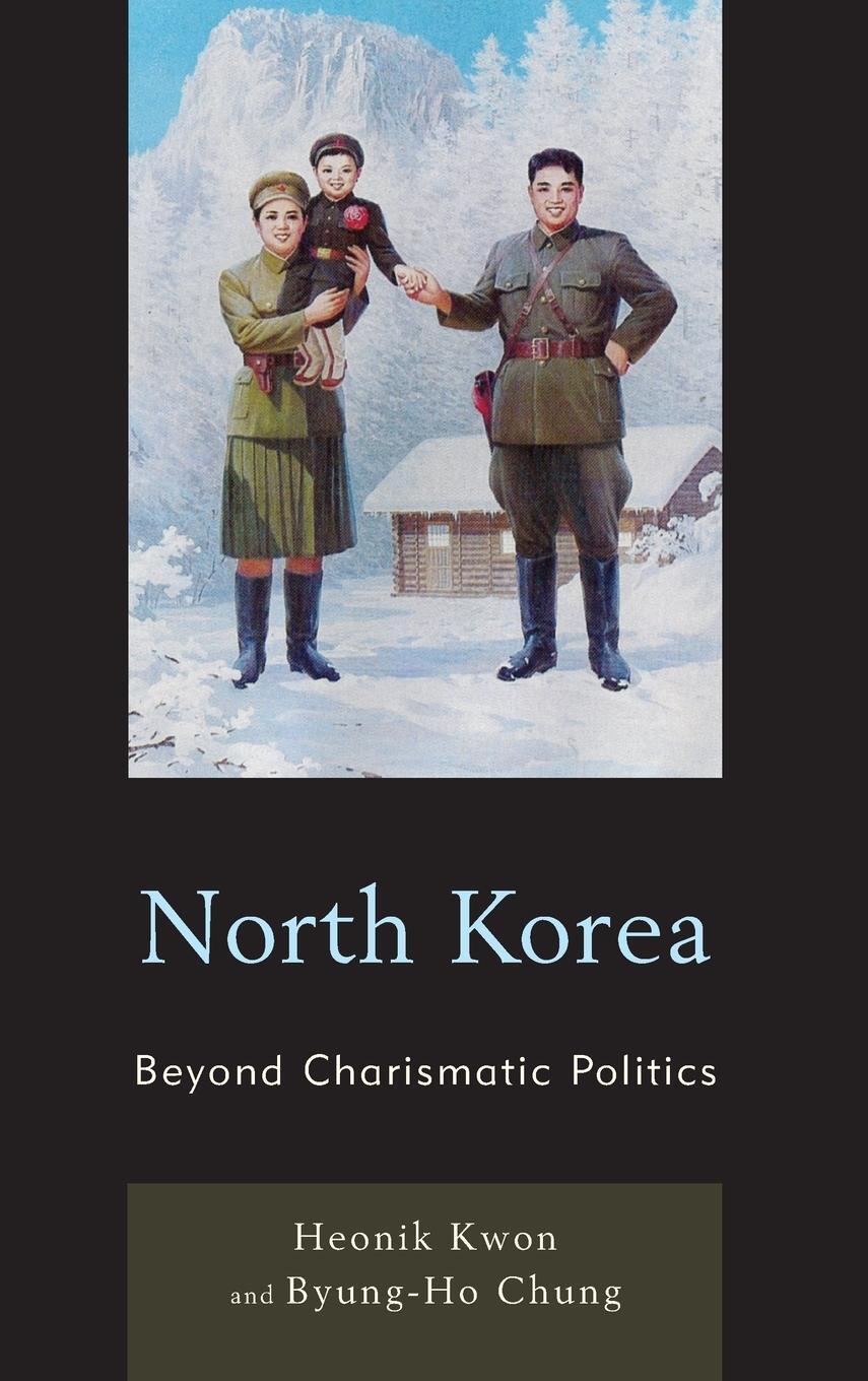 Cover: 9780742556799 | North Korea | Beyond Charismatic Politics | Heonik Kwon (u. a.) | Buch