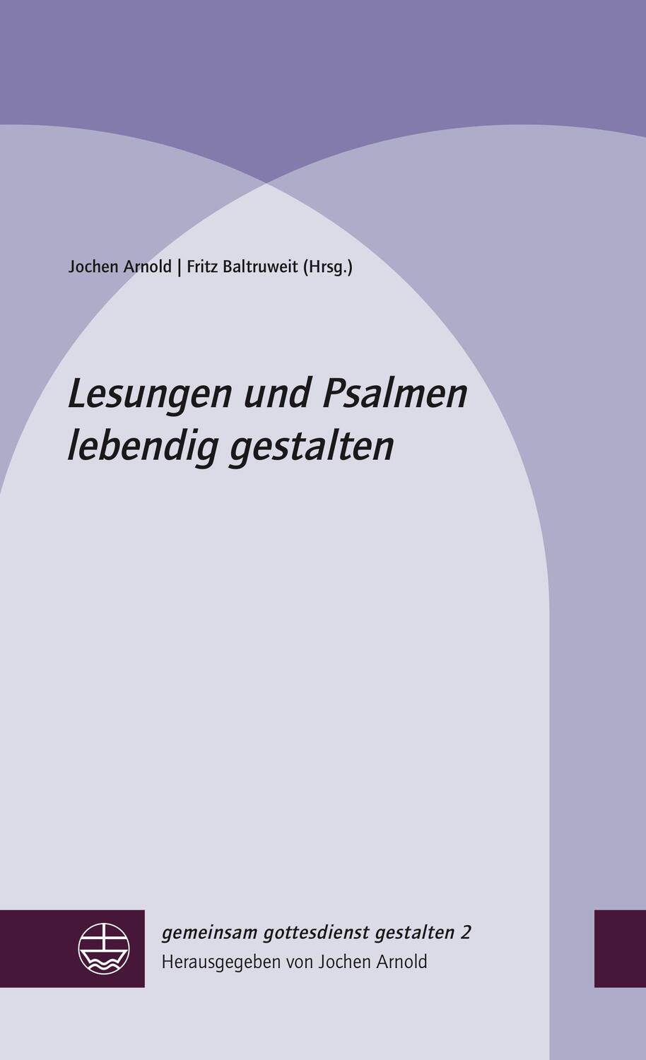 Cover: 9783374065370 | Lesungen und Psalmen lebendig gestalten | Jochen Arnold (u. a.) | Buch