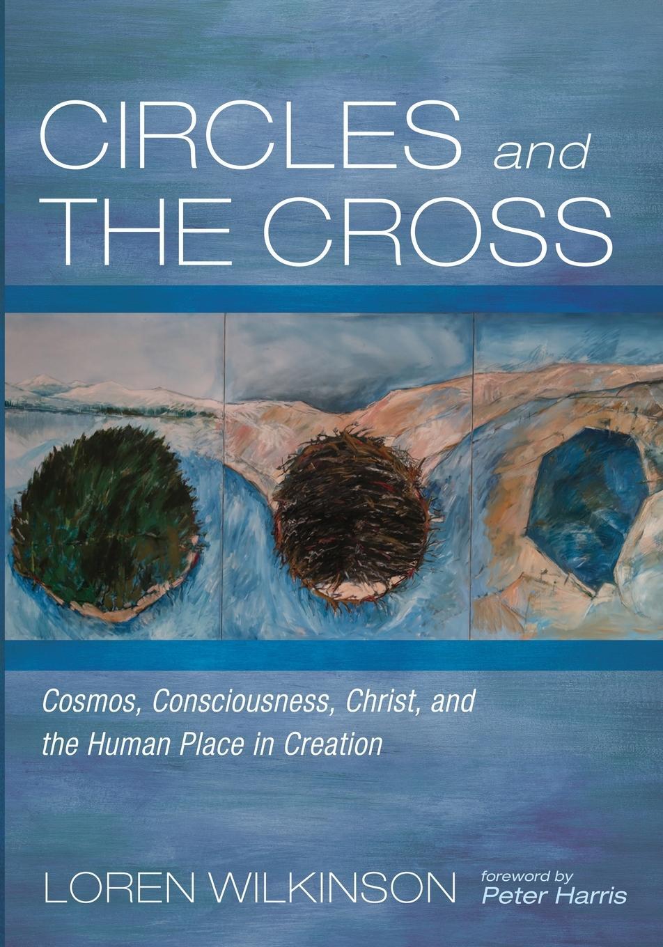 Cover: 9781666746341 | Circles and the Cross | Loren Wilkinson | Taschenbuch | Paperback