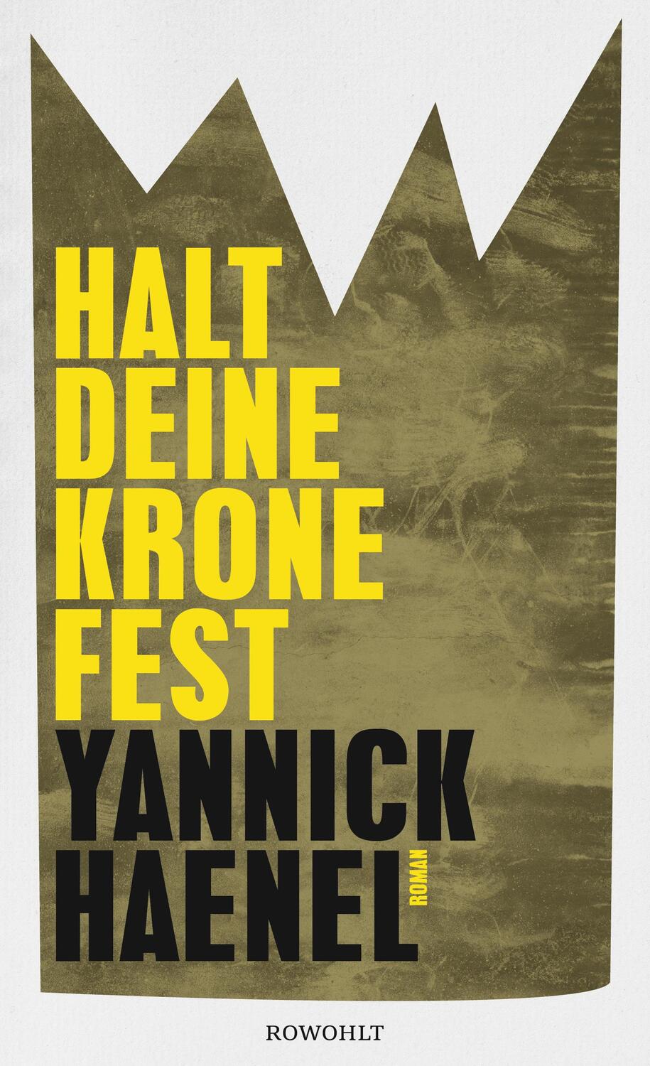 Cover: 9783498030407 | Halt deine Krone fest | Yannick Haenel | Buch | 320 S. | Deutsch