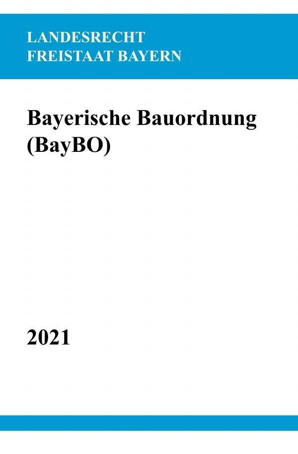 Cover: 9783754900567 | Bayerische Bauordnung (BayBO) | Ronny Studier | Taschenbuch | epubli