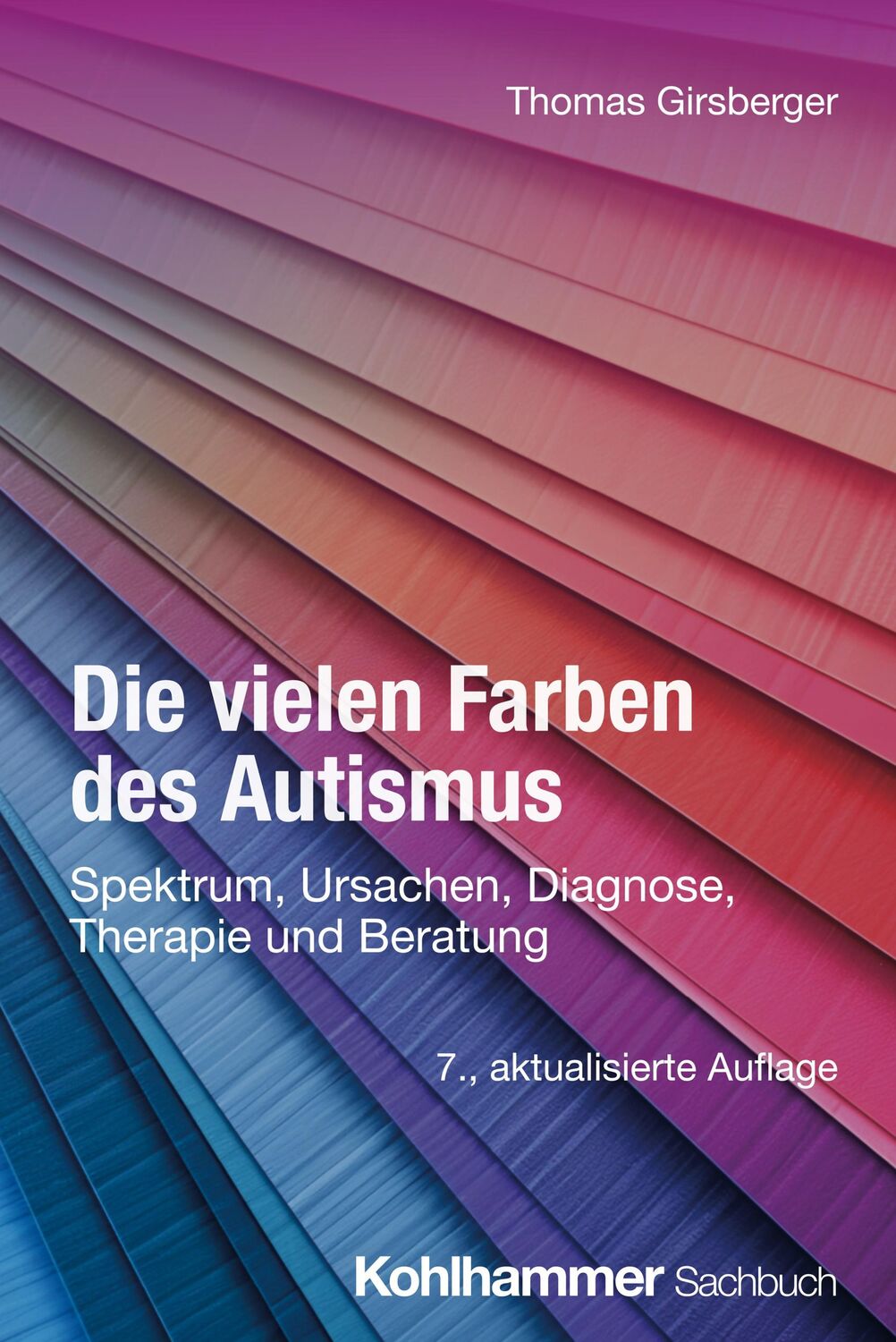 Cover: 9783170453739 | Die vielen Farben des Autismus | Thomas Girsberger | Taschenbuch