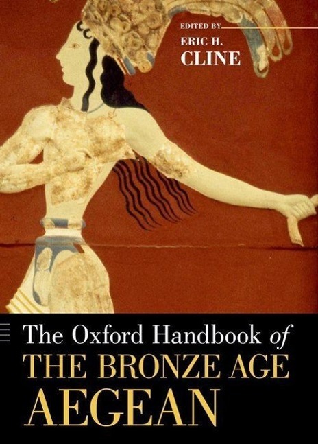 Cover: 9780199873609 | The Oxford Handbook of the Bronze Age Aegean | Eric H Cline | Buch