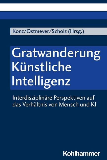 Cover: 9783170420540 | Gratwanderung Künstliche Intelligenz | Britta Konz (u. a.) | Buch