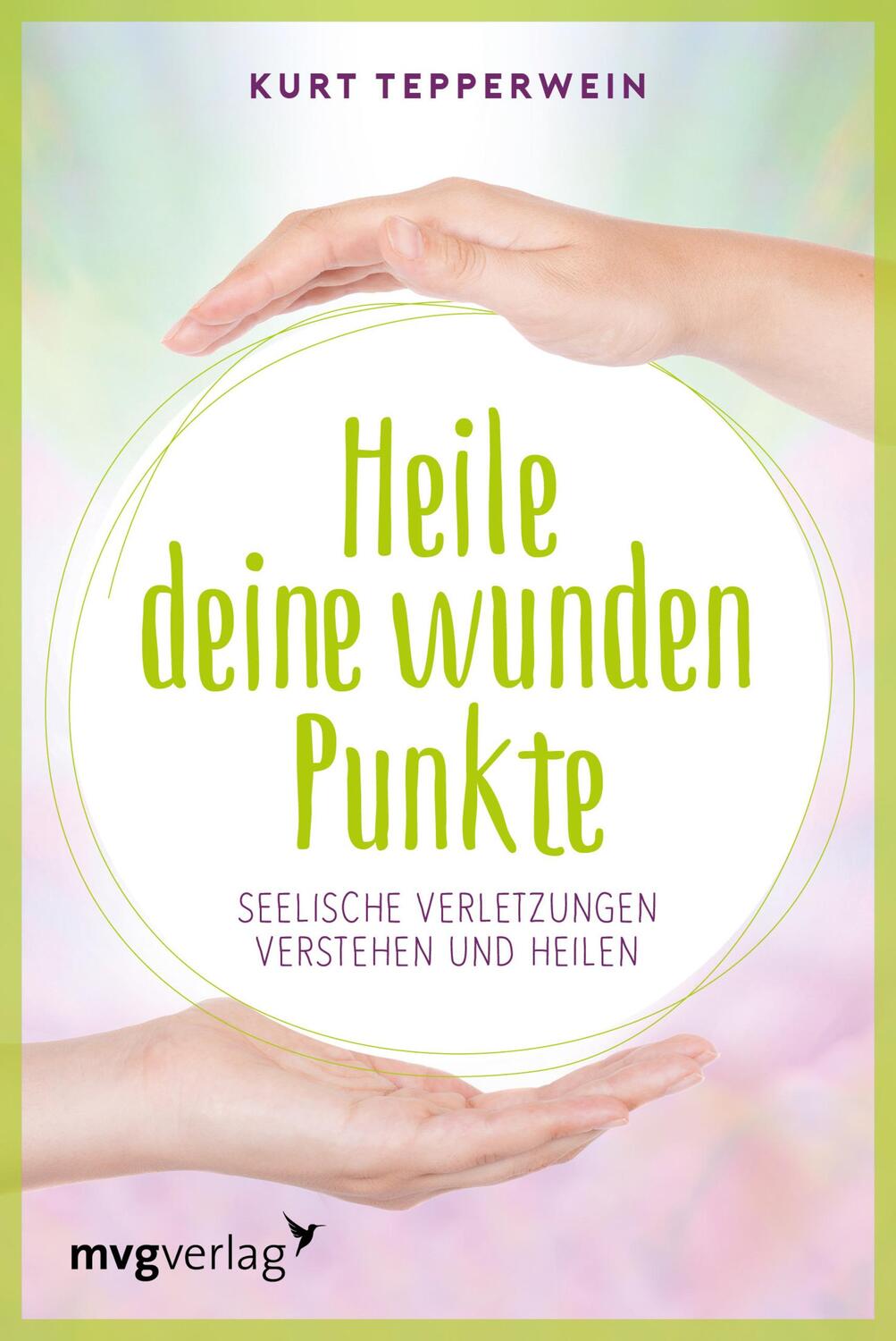 Cover: 9783868828948 | Heile deine wunden Punkte | Kurt Tepperwein | Taschenbuch | Deutsch