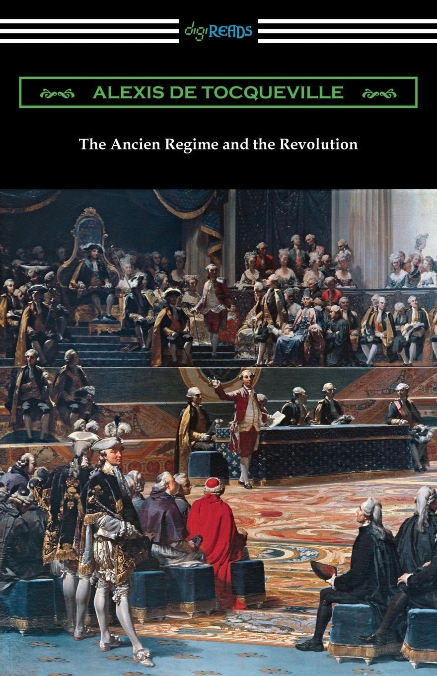Cover: 9781420962734 | The Ancien Regime and the Revolution | Alexis De Tocqueville | Buch
