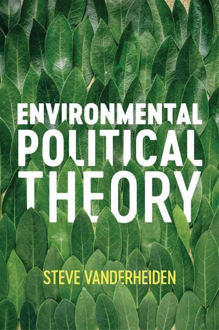 Cover: 9781509529629 | Environmental Political Theory | Steve Vanderheiden | Taschenbuch