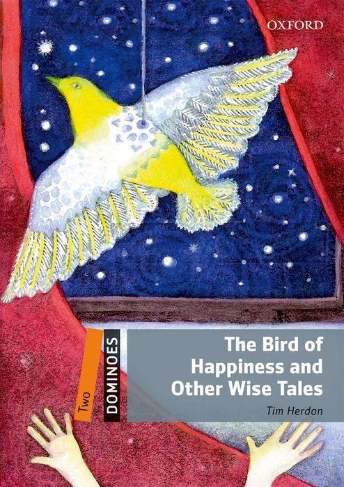Cover: 9780194249195 | Dominoes: Two: The Bird of Happiness and Other Wise Tales | Dominoes