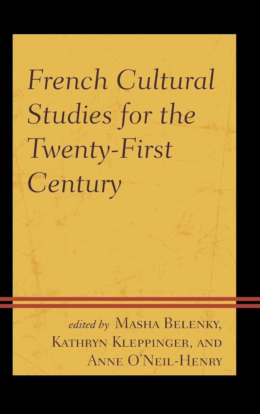 Cover: 9781611496376 | French Cultural Studies for the Twenty-First Century | Belenky (u. a.)