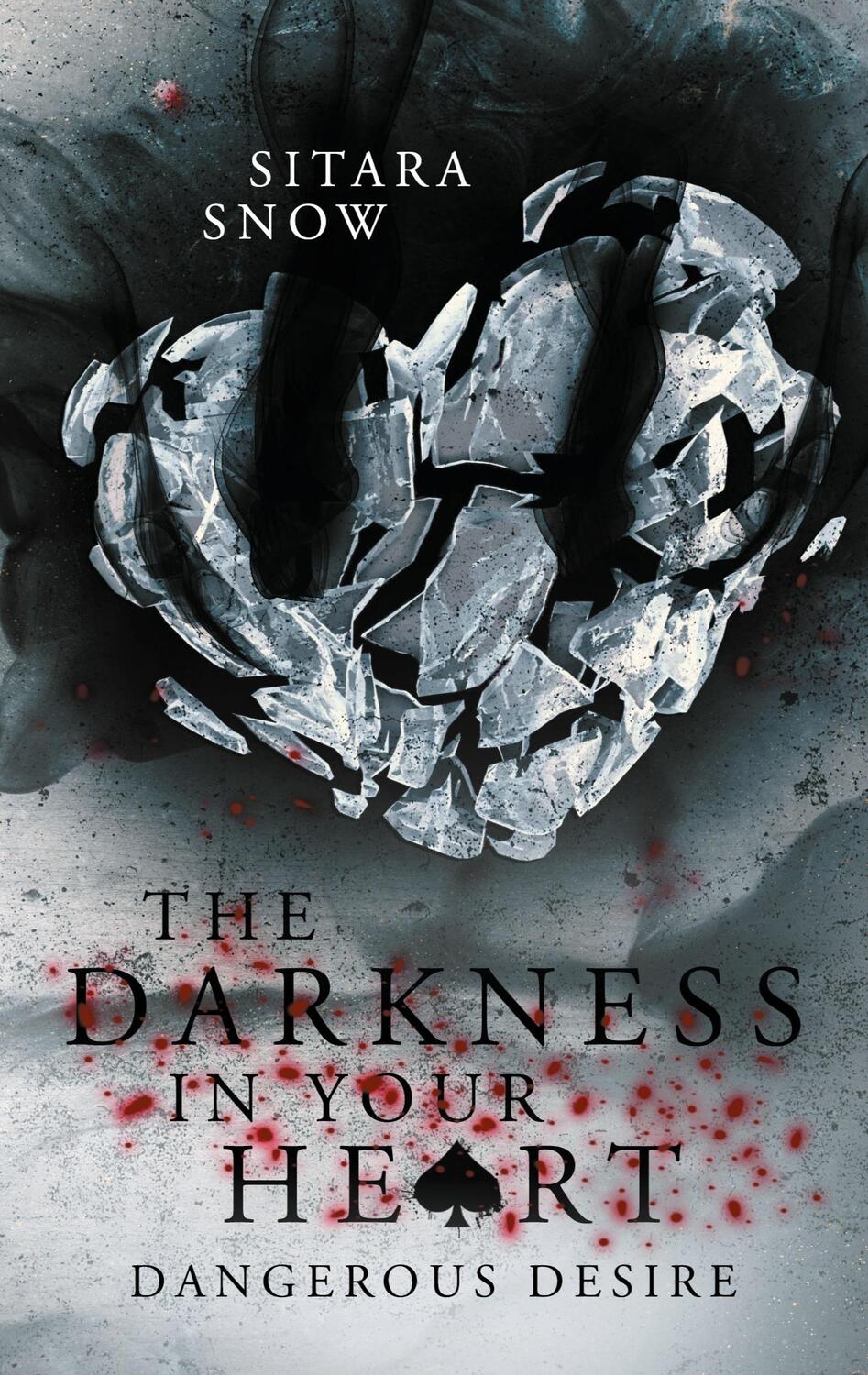Cover: 9783754348079 | The Darkness In Your Heart | Dangerous Desire | Sitara Snow | Buch