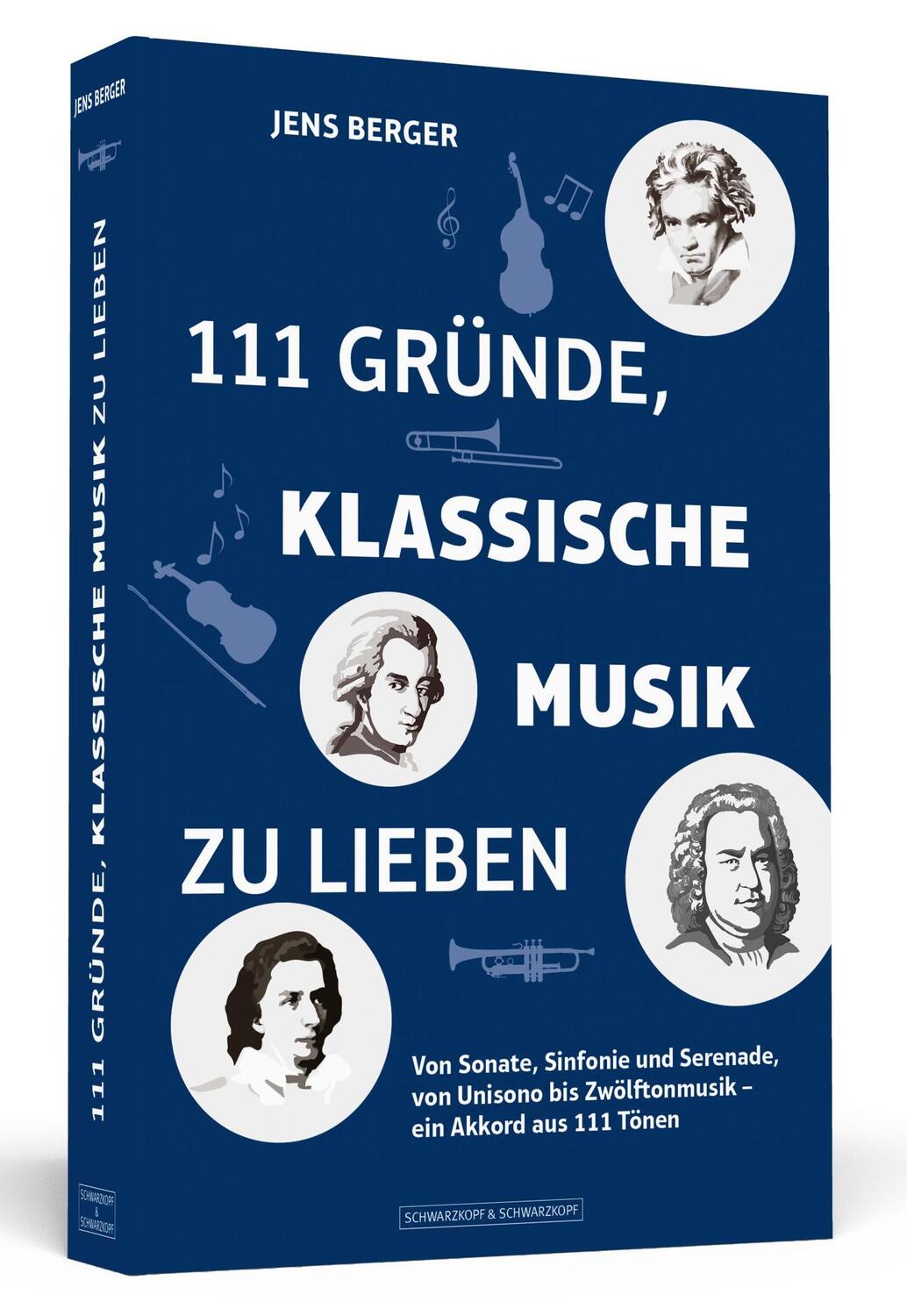 Cover: 9783862657650 | 111 Gründe, klassische Musik zu lieben | Jens Berger | Taschenbuch