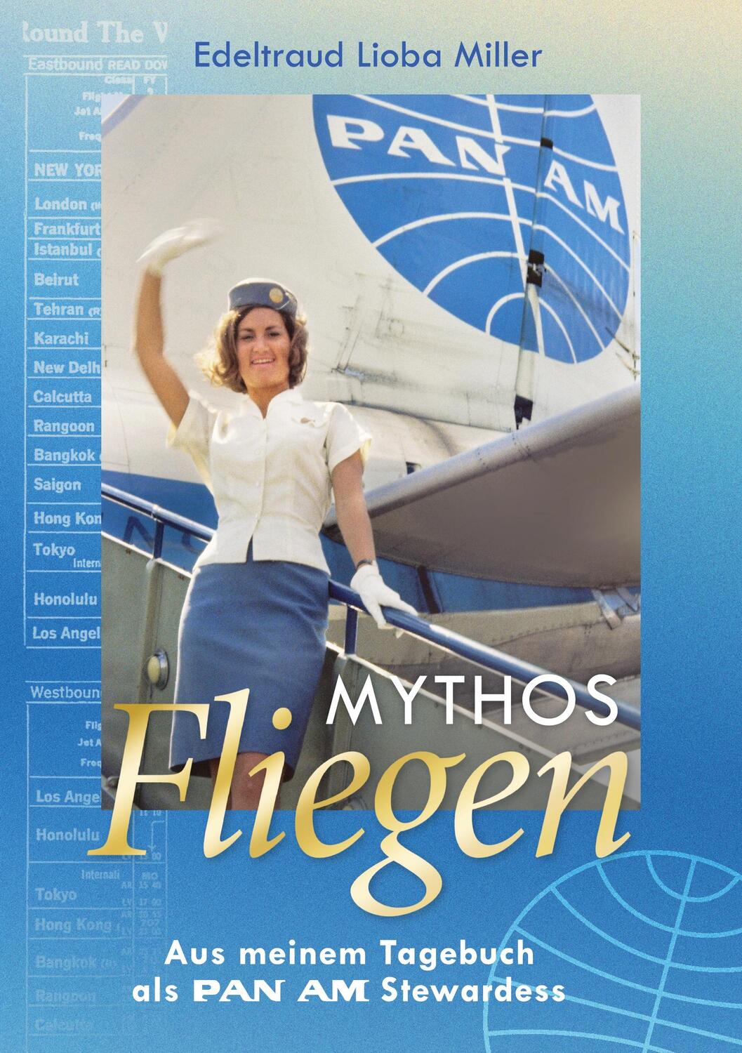 Cover: 9783758359460 | Mythos Fliegen | Aus meinem Tagebuch als Pan Am Stewardess | Miller