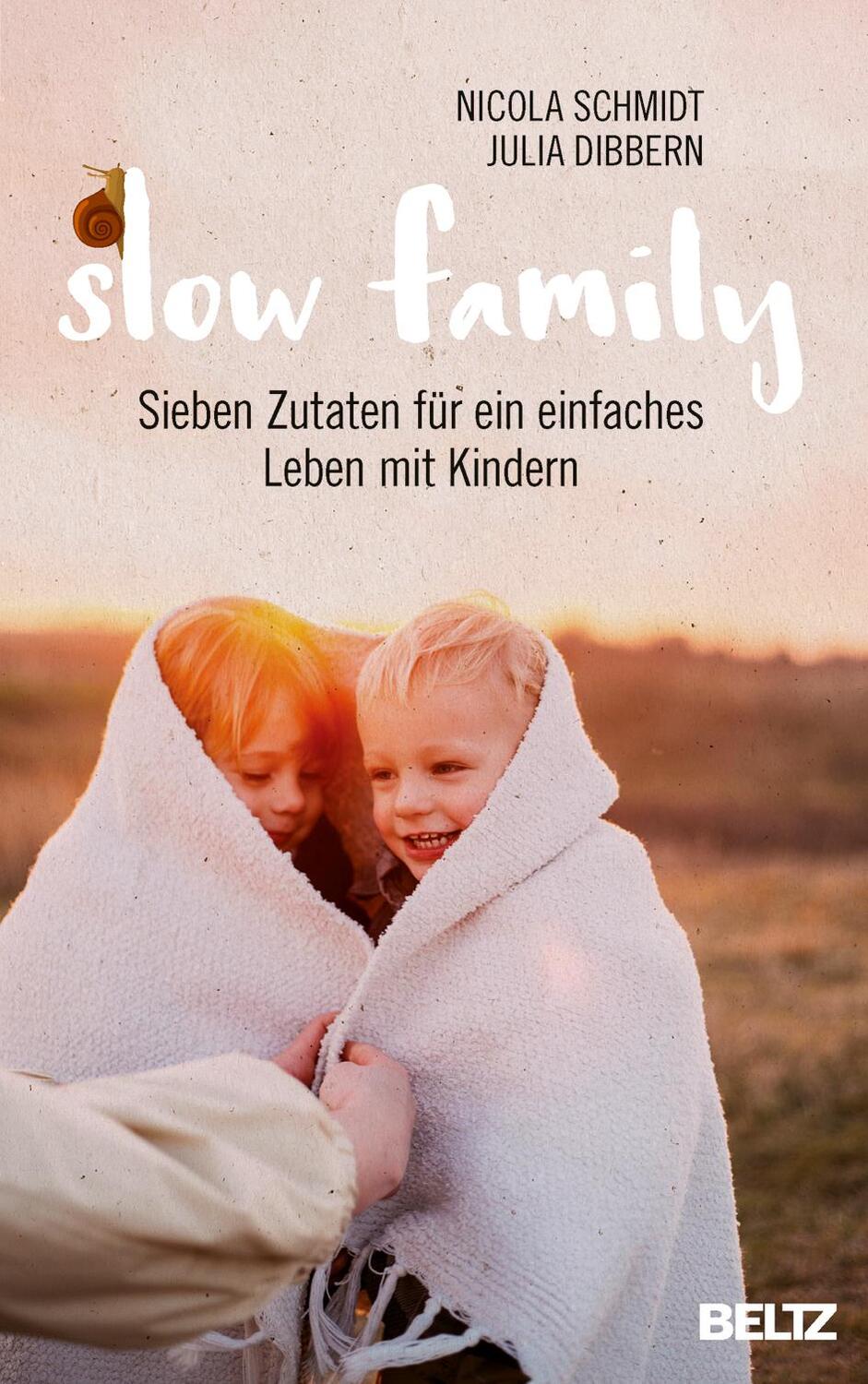 Cover: 9783407864260 | Slow Family | Sieben Zutaten für ein einfaches Leben mit Kindern